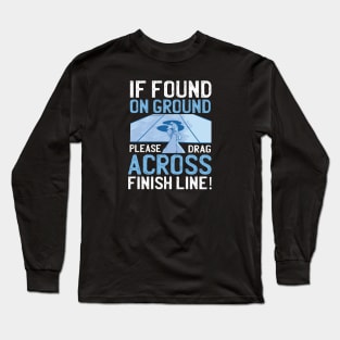 Never Give Up: Hilarious Motivation for Athletes and More! Long Sleeve T-Shirt